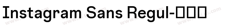 Instagram Sans Regul字体转换 Instagram Sans Regul字体转换
